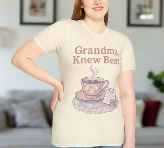 Grandma Knew Best Nostalgic Unisex T-Shirt